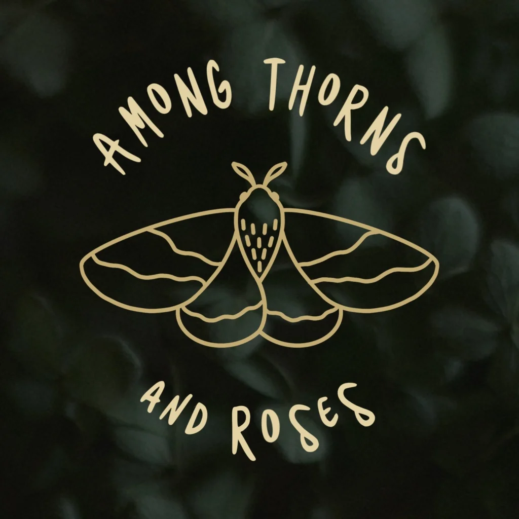 Among Thorns and Roses